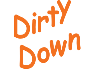 Dirty Down